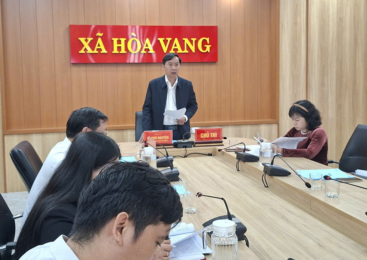 Đảng ủy UBND xã Hòa Vang tập trung chỉ đạo, lãnh đạo và triển khai hoàn thành tốt nhiệm vụ năm 2025